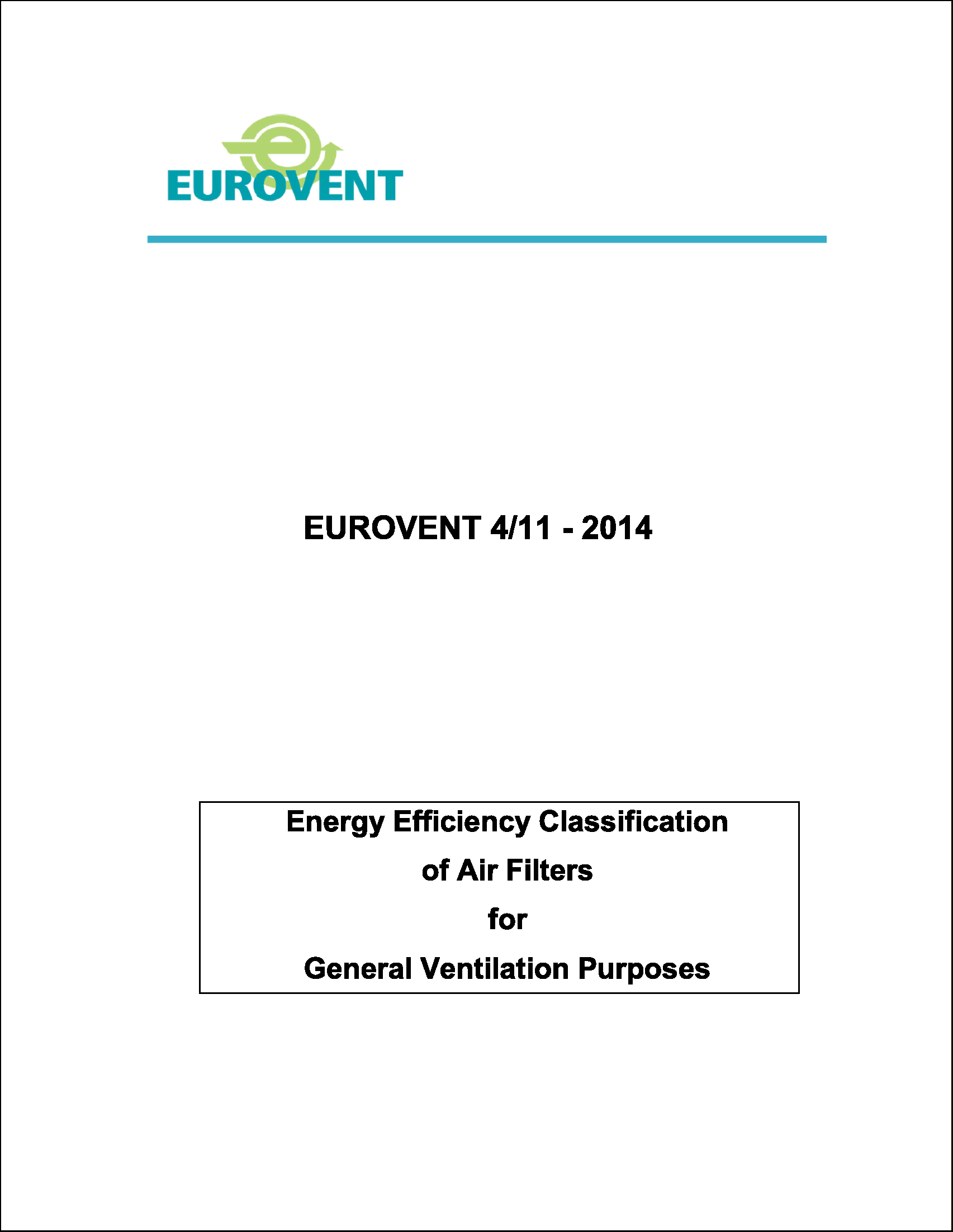 2014 - Method of testing air filters used in general ventilation and recommended classification