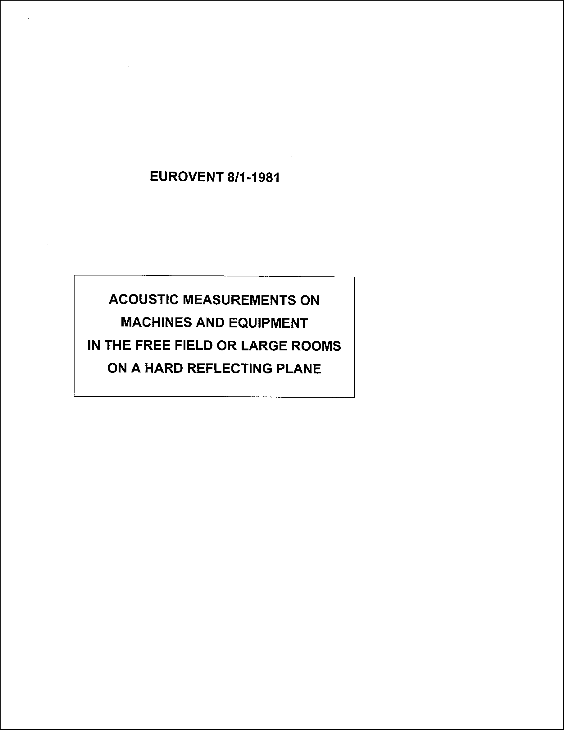 1981 - Acoustic measurements on machines and equipment
