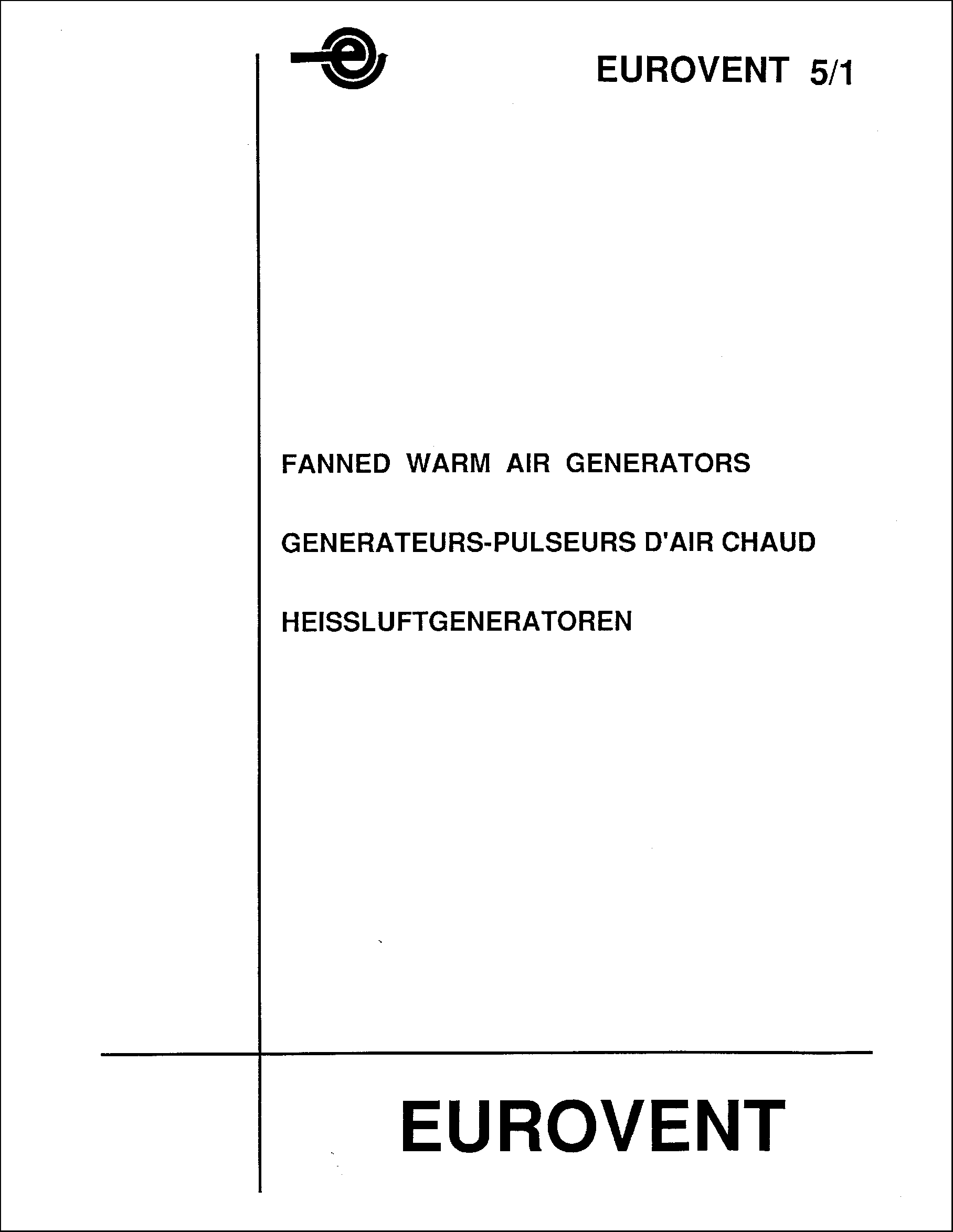 1980 - Fanned warm air generators