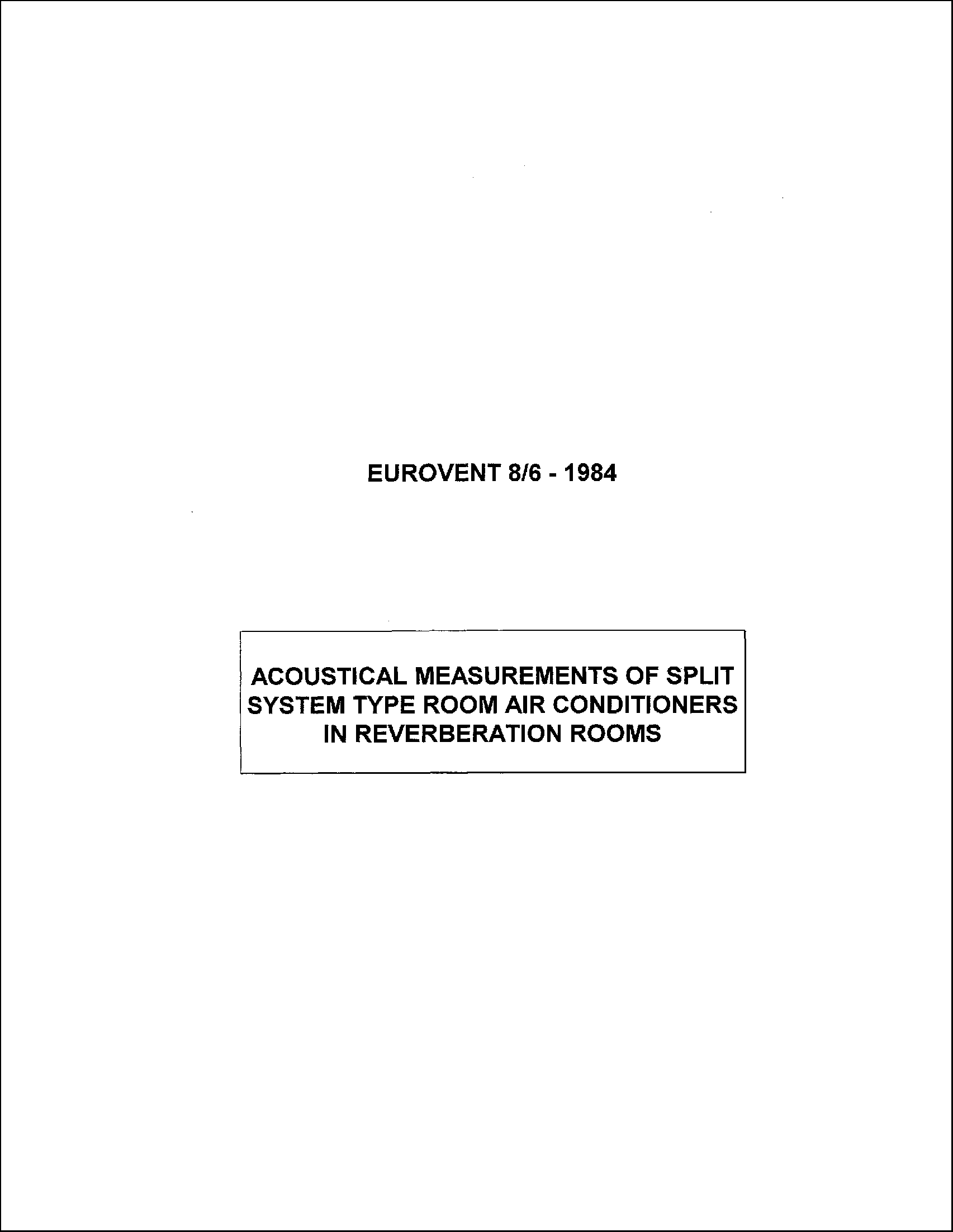 1984 - Acoustical measurements of split system type room air conditioners in reverberation rooms