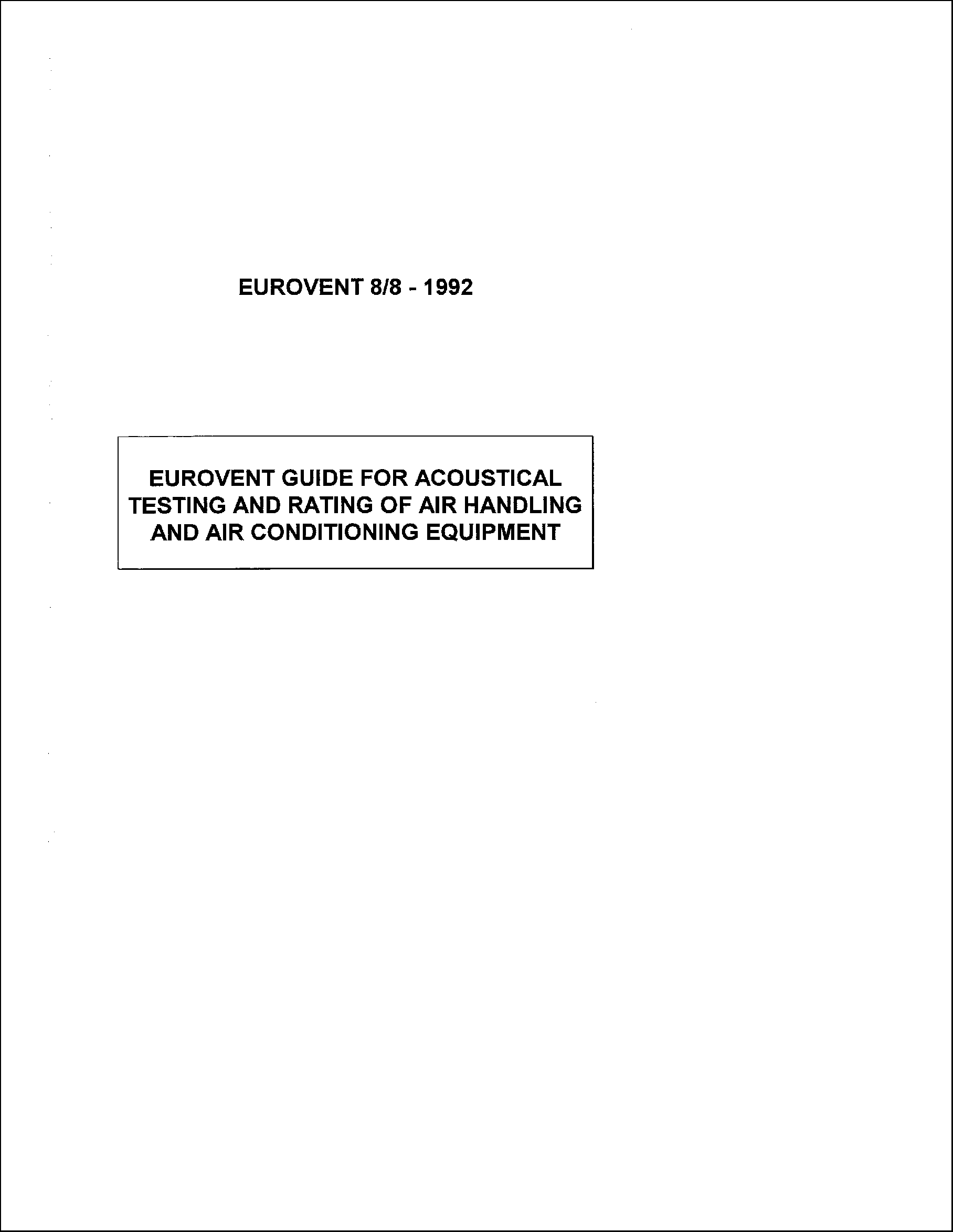 1992 - Guide for acoustical testing and rating of air handling and air conditioning equipment