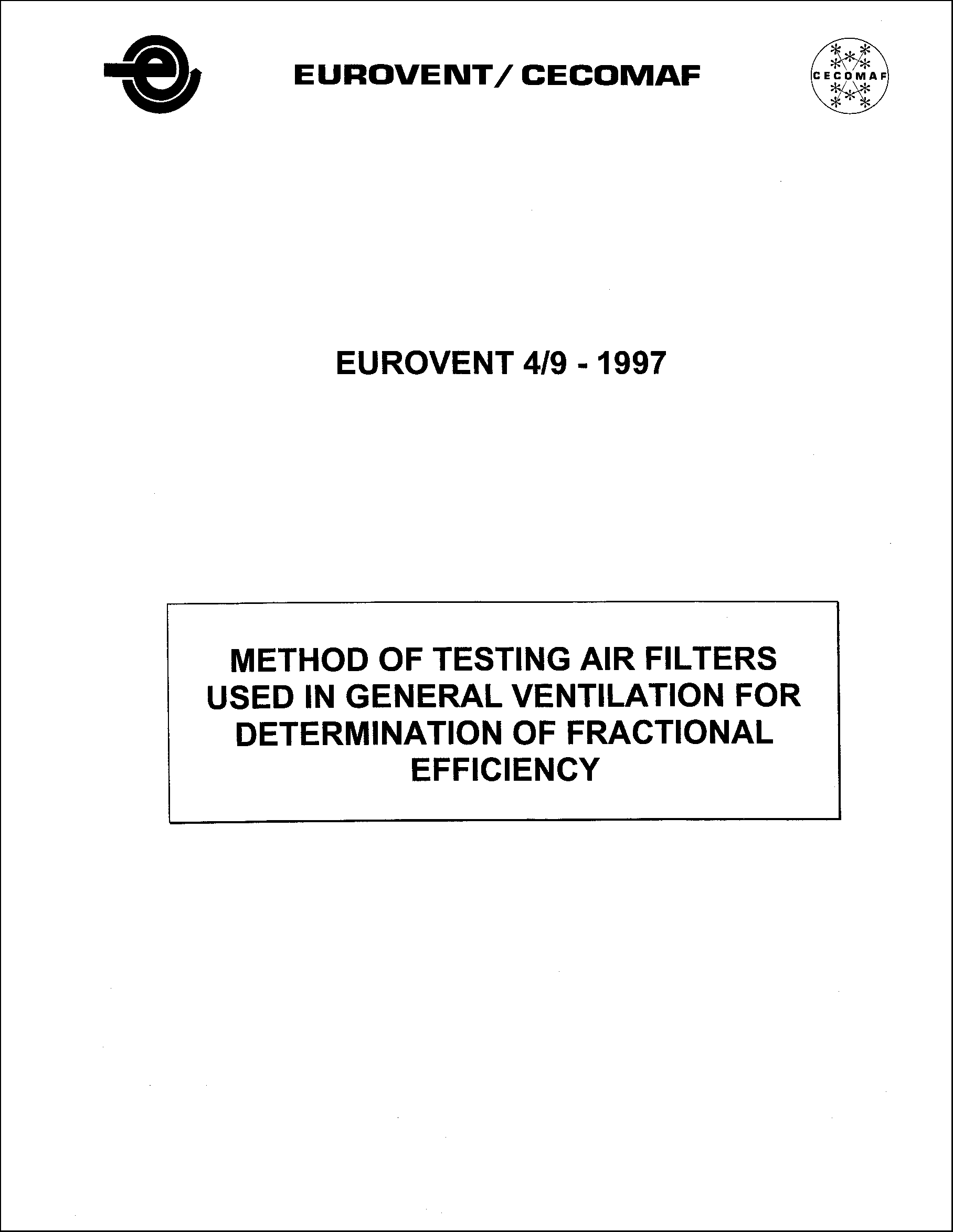 1997 - Method of testing air filters used in general ventilation for determination of fractional efficiency