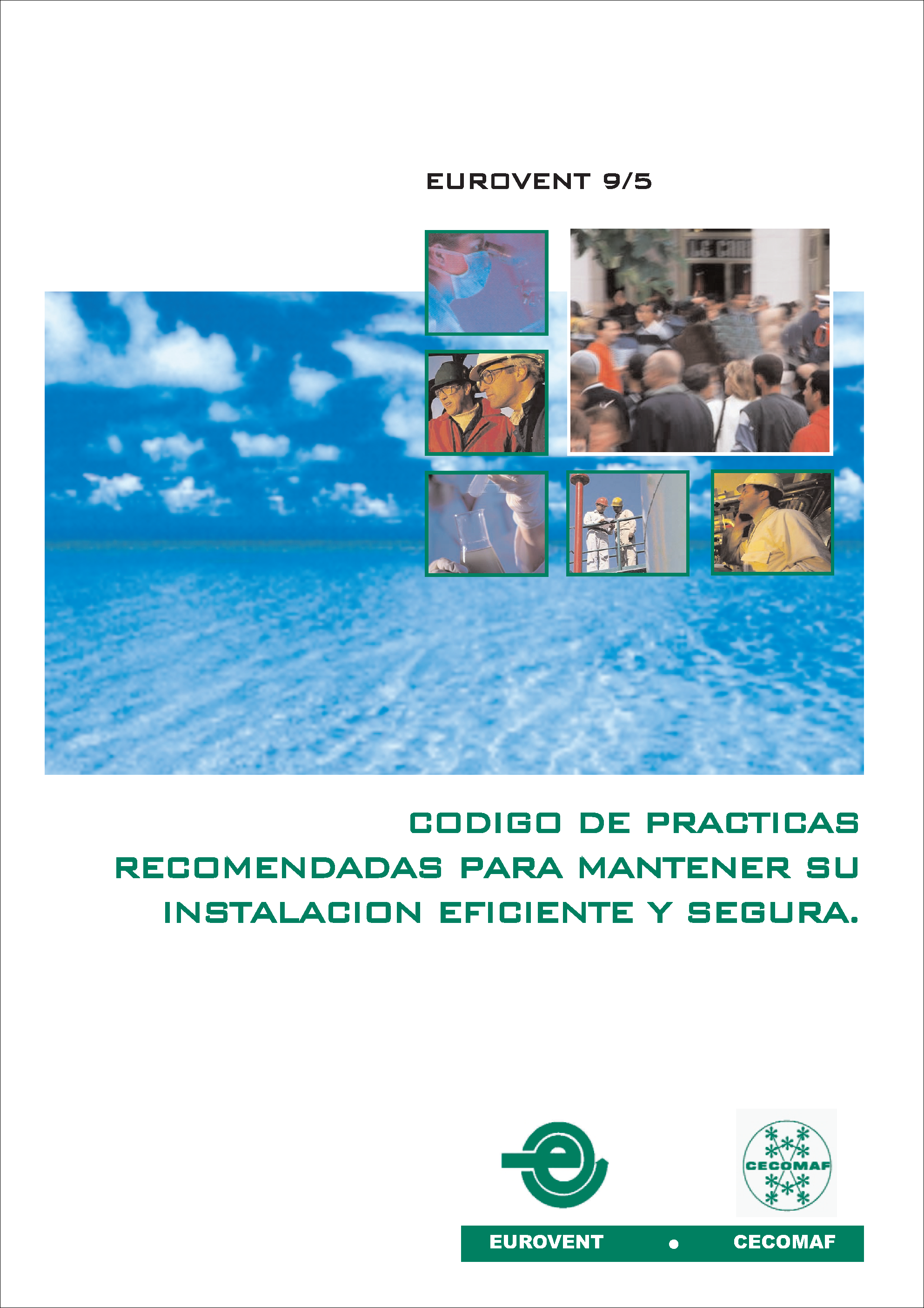 Eurovent 9/5 - 2002: Código de practicas recomendadas para mantener su instalación eficiente y segura